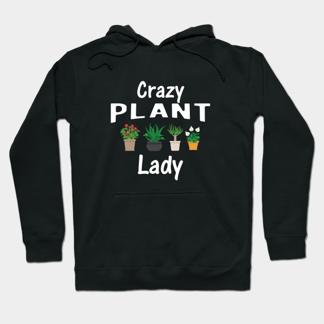 Crazy Plant Lady Hoodie by KC Happy Shop